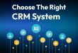 How to Choose the Right CRM System for Your Business